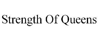 STRENGTH OF QUEENS