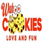 WAHOO COOKIES LOVE AND FUN