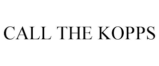 CALL THE KOPPS