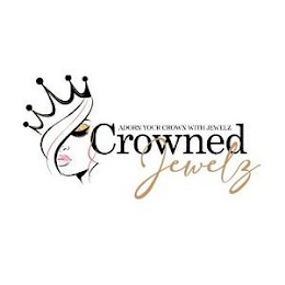 ADORN YOUR CROWN WITH JEWELZ CROWNED JEWELZ