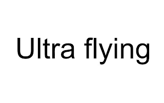 ULTRA FLYING