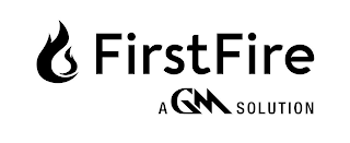 FIRSTFIRE A GM SOLUTION