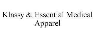 KLASSY & ESSENTIAL MEDICAL APPAREL