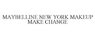 MAYBELLINE NEW YORK MAKEUP MAKE CHANGE