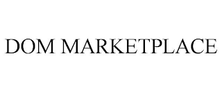 DOM MARKETPLACE