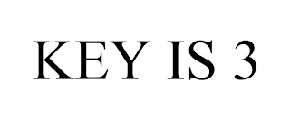 KEY IS 3