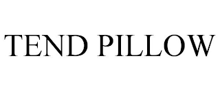 TEND PILLOW