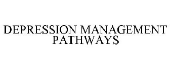 DEPRESSION MANAGEMENT PATHWAYS