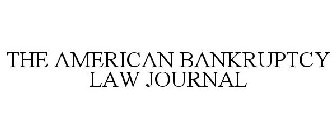 THE AMERICAN BANKRUPTCY LAW JOURNAL