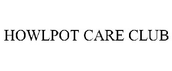 HOWLPOT CARE CLUB