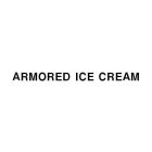 ARMORED ICE CREAM