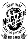 ORIGINAL MEZCLAJETÉ ESPECIAL SALSA PICANTE HOT SAUCE