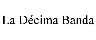LA DÉCIMA BANDA