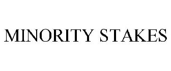 MINORITY STAKES