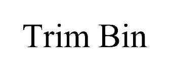 TRIM BIN