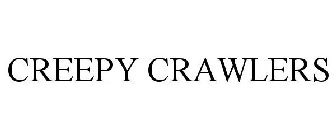 CREEPY CRAWLERS