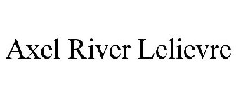 AXEL RIVER LELIEVRE