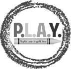 P.L.A.Y. PLAYFUL LEARNING ALL YEAR