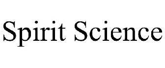 SPIRIT SCIENCE