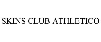 SKINS CLUB ATHLETICO