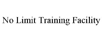 NO LIMIT TRAINING FACILITY