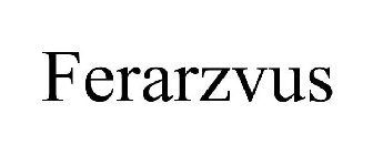 FERARZVUS