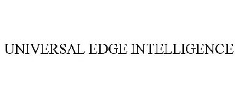 UNIVERSAL EDGE INTELLIGENCE