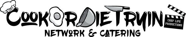 CODT COOK OR DIE TRYIN NETWORK & CATERING CHEF LIFE PRODUCTIONS