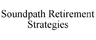 SOUNDPATH RETIREMENT STRATEGIES