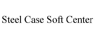 STEEL CASE SOFT CENTER