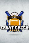 GREAT CATCH GAMES