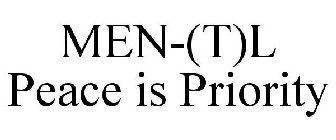 MEN-(T)L PEACE IS PRIORITY