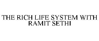 THE RICH LIFE SYSTEM WITH RAMIT SETHI