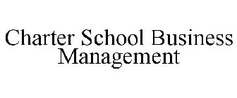 CHARTER SCHOOL BUSINESS MANAGEMENT