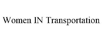 WOMEN IN TRANSPORTATION