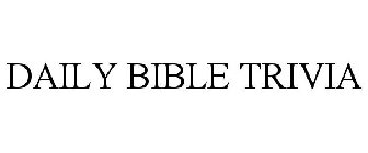 DAILY BIBLE TRIVIA