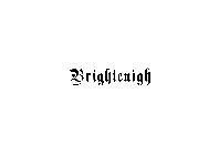 BRIGHTENIGH