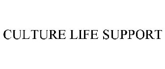 CULTURE LIFE SUPPORT