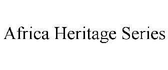 AFRICA HERITAGE SERIES