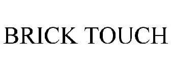 BRICK TOUCH