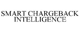 SMART CHARGEBACK INTELLIGENCE