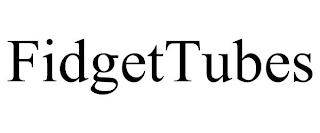 FIDGETTUBES
