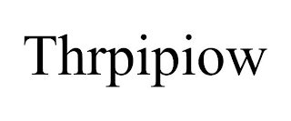 THRPIPIOW
