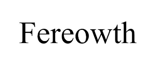 FEREOWTH