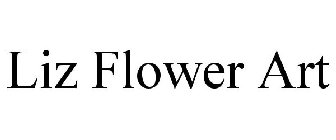 LIZ FLOWER ART