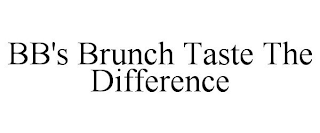 BB'S BRUNCH TASTE THE DIFFERENCE