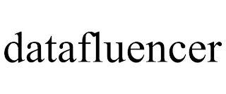 DATAFLUENCER