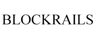 BLOCKRAILS