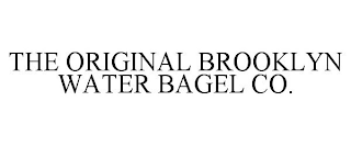 THE ORIGINAL BROOKLYN WATER BAGEL CO.