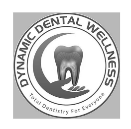 DYNAMIC DENTAL WELLNESS TOTAL DENTISTRY FOR EVERYONE